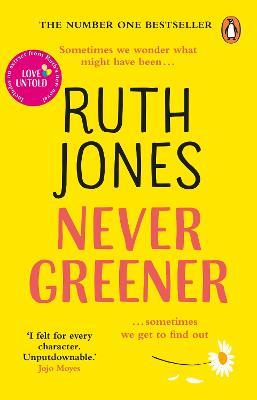 Never Greener: The number one bestselling novel from the co-creator of GAVIN & STACEY - Ruth Jones - cover