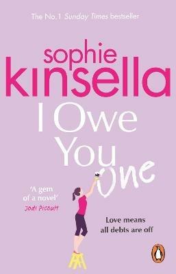 I Owe You One: The Number One Sunday Times Bestseller - Sophie Kinsella - cover