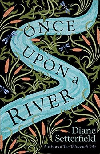 Once Upon a River: The Sunday Times bestseller - Diane Setterfield - 2