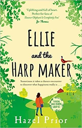 Ellie and the Harpmaker: The uplifting feel-good read from the no. 1 Richard & Judy bestselling author - Hazel Prior - cover