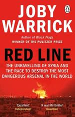 Red Line: The Unravelling of Syria and the Race to Destroy the Most Dangerous Arsenal in the World