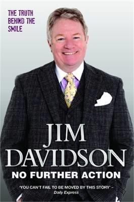 No Further Action: The Truth Behind the Smile - Jim Davidson - cover