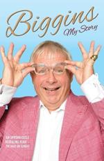 Biggins: My Story