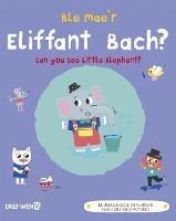 Ble Mae'r Eliffant Bach? / Can You See the Little Elephant? - cover