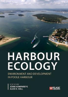 Harbour Ecology: Environment and Development in Poole Harbour - cover