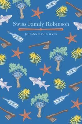 The Swiss Family Robinson - Wyss Johann David - cover