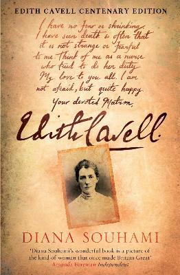 Edith Cavell: Nurse, Martyr, Heroine - Diana Souhami - cover