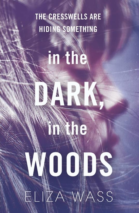 In the Dark, In the Woods - Eliza Wass - ebook