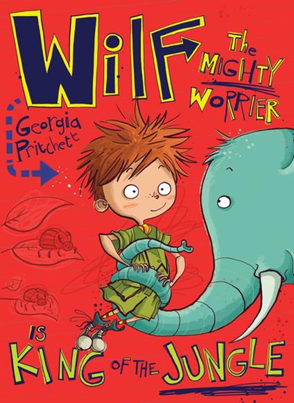 Wilf the Mighty Worrier is King of the Jungle - Georgia Pritchett,Jamie Littler - ebook