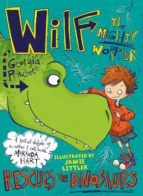 Wilf the Mighty Worrier Rescues the Dinosaurs: Book 5 - Georgia Pritchett - cover