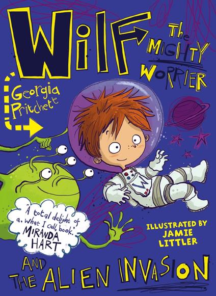 Wilf the Mighty Worrier and the Alien Invasion - Georgia Pritchett,Jamie Littler - ebook