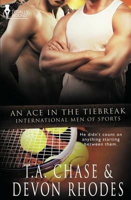 International Men of Sports: An Ace in the Tiebreak - T a Chase,Devon Rhodes - cover