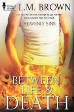 Heavenly Sins: Between Life & Death