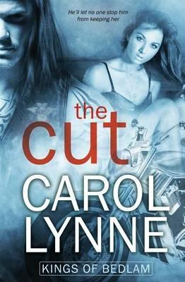 Kings of Bedlam: The Cut - Carol Lynne - cover