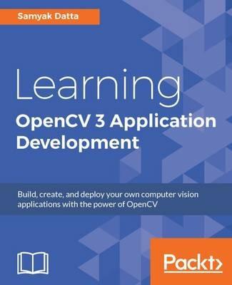 Learning OpenCV 3 Application Development - Samyak Datta - cover