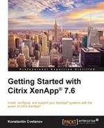 Getting Started with Citrix XenApp (R) 7.6