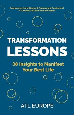 Transformation Lessons: 38 Insights to Manifest Your Best Life - ATL Europe - cover