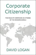 Corporate Citizenship: The role of companies as citizens of the modern world