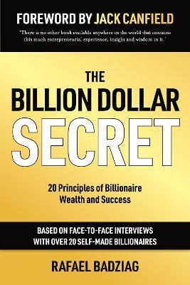 The Billion Dollar Secret: 20 Principles of Billionaire Wealth and Success - Rafael Badziag - cover