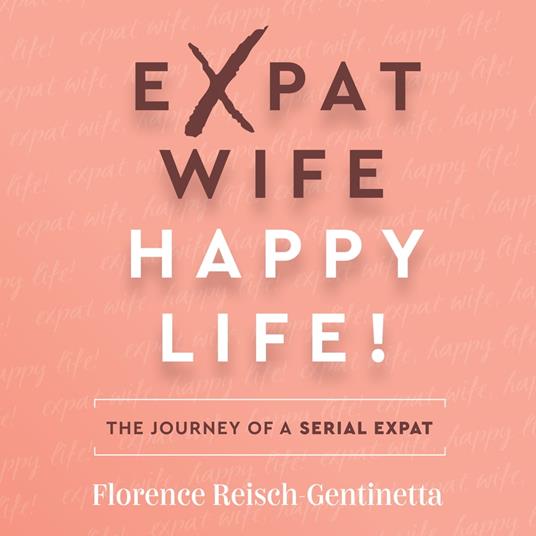 Expat Wife, Happy Life!