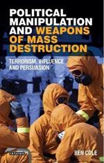 Political Manipulation and Weapons of Mass Destruction: Terrorism, Influence and Persuasion