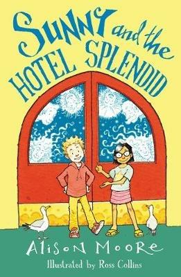 Sunny and the Hotel Splendid - Alison Moore - cover