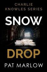 Charlie Knowles Series: Snow Drop