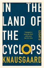 In the Land of the Cyclops: Essays