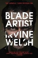 The Blade Artist - Irvine Welsh - cover