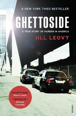 Ghettoside: Investigating a Homicide Epidemic - Jill Leovy - cover