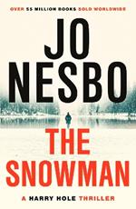 The Snowman: A GRIPPING WINTER THRILLER FROM THE #1 SUNDAY TIMES BESTSELLER