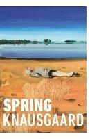 Spring: From the Sunday Times Bestselling Author (Seasons Quartet 3) - Karl Ove Knausgaard - cover