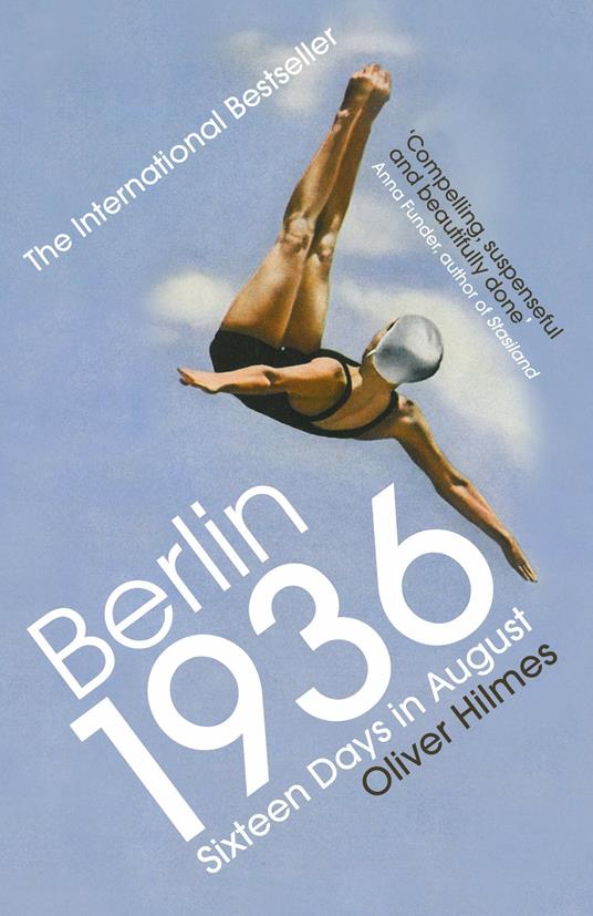 Berlin 1936: Sixteen Days in August - Oliver Hilmes - 2