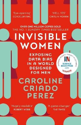 Invisible Women: Exposing Data Bias in a World Designed for Men - Caroline Criado Perez - cover