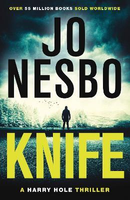 Knife: From the Sunday Times No.1 bestselling king of gripping twists - Jo Nesbo - cover