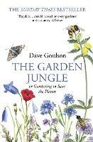 The Garden Jungle: or Gardening to Save the Planet - Dave Goulson - cover