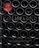 Champagne: The essential guide to the wines, producers, and terroirs of the iconic region