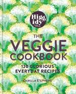 Higgidy – The Veggie Cookbook: 120 glorious everyday recipes