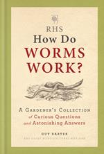 RHS How Do Worms Work?