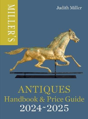 Miller’s Antiques Handbook & Price Guide 2024-2025 - Judith Miller - cover