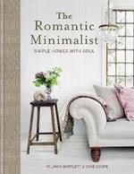 The Romantic Minimalist: Simple Homes with Soul