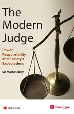 Modern Judge: Power, Responsibility and Society's Expectations - Mark Hedley - cover