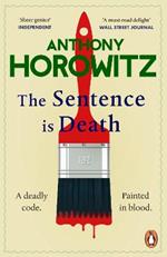 The Sentence is Death: A mind-bending murder mystery from the bestselling author of THE WORD IS MURDER