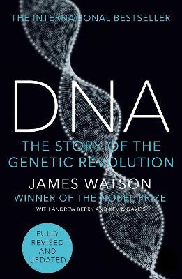 DNA: The Story of the Genetic Revolution - James Watson - cover