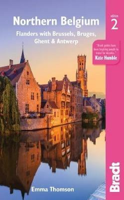 Northern Belgium: Flanders with Brussels, Bruges, Ghent and Antwerp - Emma Thomson - cover