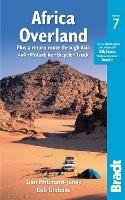 Africa Overland: plus a return route through Asia - 4x4· Motorbike· Bicycle· Truck - Sian Pritchard-Jones,Bob Gibbons - cover