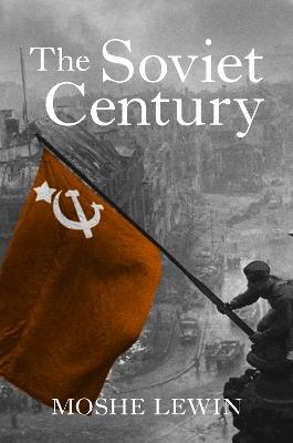 The Soviet Century - Moshe Lewin - cover