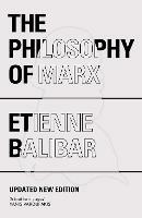 The Philosophy of Marx - Etienne Balibar - cover