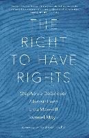 The Right to Have Rights