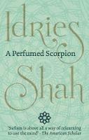 A Perfumed Scorpion - Idries Shah - cover